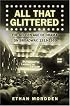 All That Glittered: The Golden Age of Drama on Broadway, 1919-1959