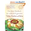Das kleine Handbuch der rohk�stlich gesunden Torten, Kuchen & Kekse