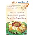 Das kleine Handbuch der rohk�stlich gesunden Torten, Kuchen & Kekse