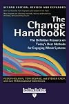 The Change Handbook (Volume 1 of 2) (EasyRead Edition): The Definitive Resource on Today's Best Methods for Engaging whole Systems