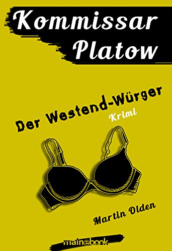 Kommissar Platow, Band 4: Der Westend-Würger: Kriminalroman (German Edition)