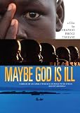 Maybe God Is Ill
