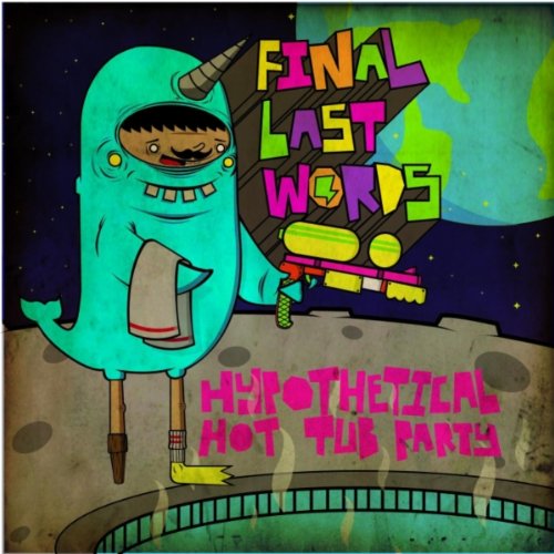 Final Last Words Hypothetical Hot Tub Party