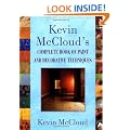 Kevin Mccloud's Complete Book of Paint and Decorative Techniques