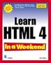 Learn HTML 4 In a Weekend, 4th Edition (In a Weekend (Premier Press))