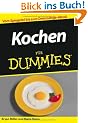 Kochen f�r Dummies: Vom Spiegelei bis zum Drei-G�nge-Men�