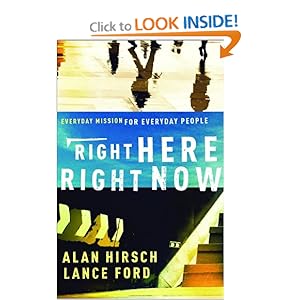 Right Here, Right Now: Everyday Mission for Everyday People (Shapevine) Lance Ford and Erwin McManus