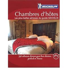 Chambres D'hotes 2008 2008: Les Plus Belles Adresses Du Guide Michelin