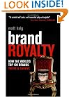 Brand Royalty: How the World's Top 100 Brands Thrive and Survive