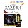 More Garden Woodwork in a Weekend