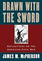 Drawn with the Sword : Reflections on the American Civil War