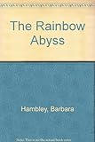 The rainbow abyss