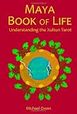 The Maya Book of Life: Understanding the Xultun Tarot