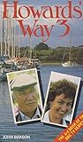 Howards' Way 3 : the third book of the BBC series