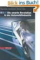 Die smarte Revolution in der Automobilindustrie (Redline Wirtschaft bei ueberreuter): Das Auto der Zukunft - Optionen f�r Hersteller - Chancen f�r Zulieferer