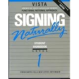 Signing Naturally Student Workbook: Level 1, Expanded Edition