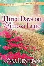 Three Days on Mimosa Lane (A Seasons of the Heart Novel)