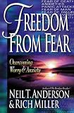 Freedom from Fear: Overcoming Worry and Anxiety