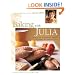 Baking with Julia Savor the Joys of Baking with America's Best Bakers