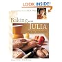 Baking with Julia Savor the Joys of Baking with America's Best Bakers