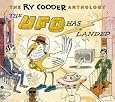 The Ry Cooder Anthology: The UFO Has Landed [2 CD]