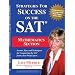 Strategies for Success on the SAT: Mathematics Section: Secrets, Tips and Techniques for Conquering the SAT from a Test Prep Expert