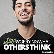Stop Worrying What Others Think - Hypnosis | [Hypnosis Live]
