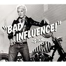 Bad Influence