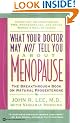 What Your Doctor May Not Tell You About Menopause: Breakthrough Book on Natural Progesterone