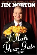Why I Hate Your Guts