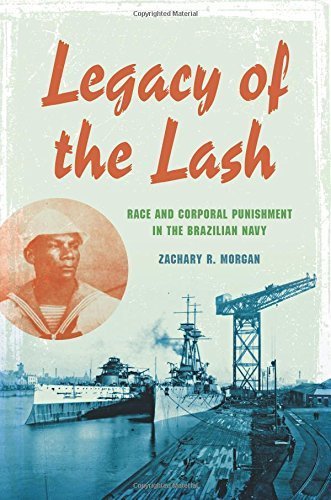 Legacy of the Lash: Race and Corporal Punishment in the Brazilian Navy and the Atlantic World (Blacks in the Diaspora) by Morgan, Zachary R. (2014) Hardcover