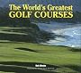 The World's Greatest Golf Courses