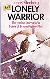 Lonely warrior : the journal of a Battle of Britain fighter pilot