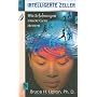 Intelligente Zellen: Wie Erfahrungen unsere Gene s&hellip von Bruce Lipton