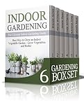 Gardening Box Set: The Ultimate Gardening Techniques for Beginners! Indoor Gardening, Container Gardening, Foraging, Natural Antibiotics and Antivirals Plus Bonus Book on Tiding Up & DIY Cleaning