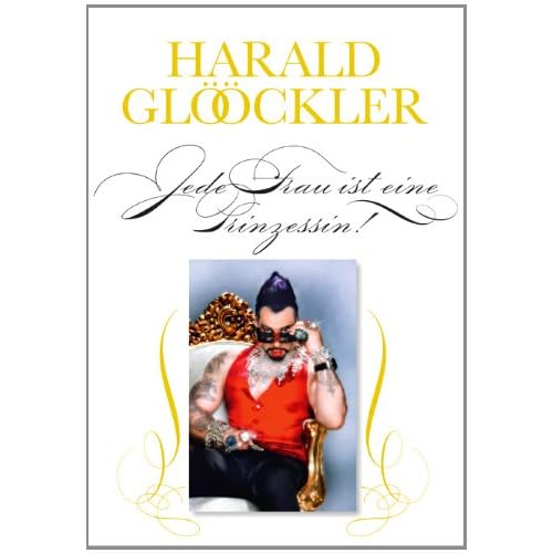 Jede Frau ist eine Prinzesin von Harald Glööckler