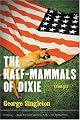 The Half-Mammals of Dixie