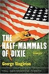 The Half-Mammals of Dixie