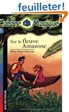 La Cabane Magique, Tome 5 : Sur le fleuve Amazone