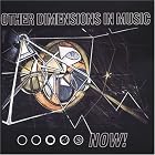 Now! by Other Dimensions In Music