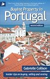 Buying Property in Portugal (second edition) - insider tips for buying, selling and renting