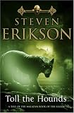 Toll the Hounds (The Malazan Book of the Fallen 8)