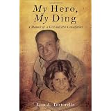 My Hero, My Ding ~ Lisa A. Tortorello