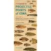 A Guide to Projectile Points of Iowa, Part 2: Middle Archaic, Late Archaic, Woodland, and Late Prehistoric Points (Bur Oak Guide)