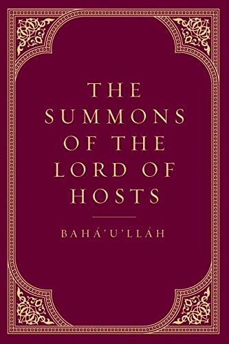 The Summons of the Lord of Hosts: Tablets of Baha'u'llah