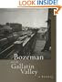 Bozeman and the Gallatin Valley: A History