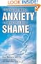 Transforming Anxiety, Transcending Shame