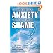 Transforming Anxiety, Transcending Shame