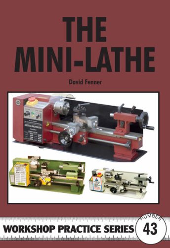 The Mini-lathe (Workshop Practice)