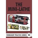 The Mini-lathe (Workshop Practice)by David Fenner